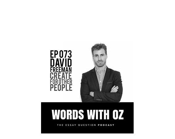 David Freeman - Words With Oz Podcast Episode 73